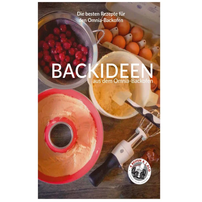4Reifen1Klo Backbuch – Backideen aus dem Omnia-Backofen