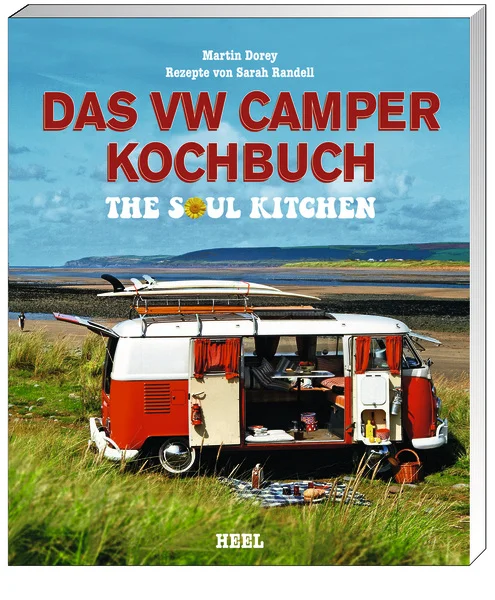 Das VW Camper Kochbuch, The Soul Kitchen, 288 Seiten