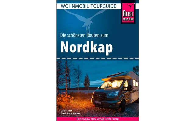 Reise Know-How Wohnmobil-Tourguide Nordkap – Die schönsten Routen durch Norwegen, Schweden und Finnland