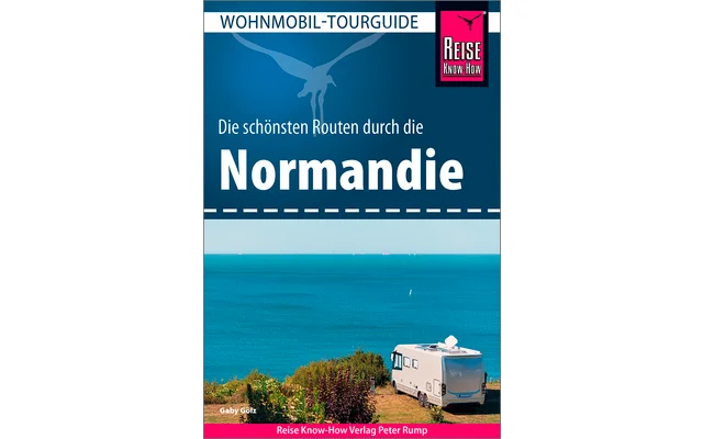 Reise Know-How Wohnmobil-Tourguide Normandie