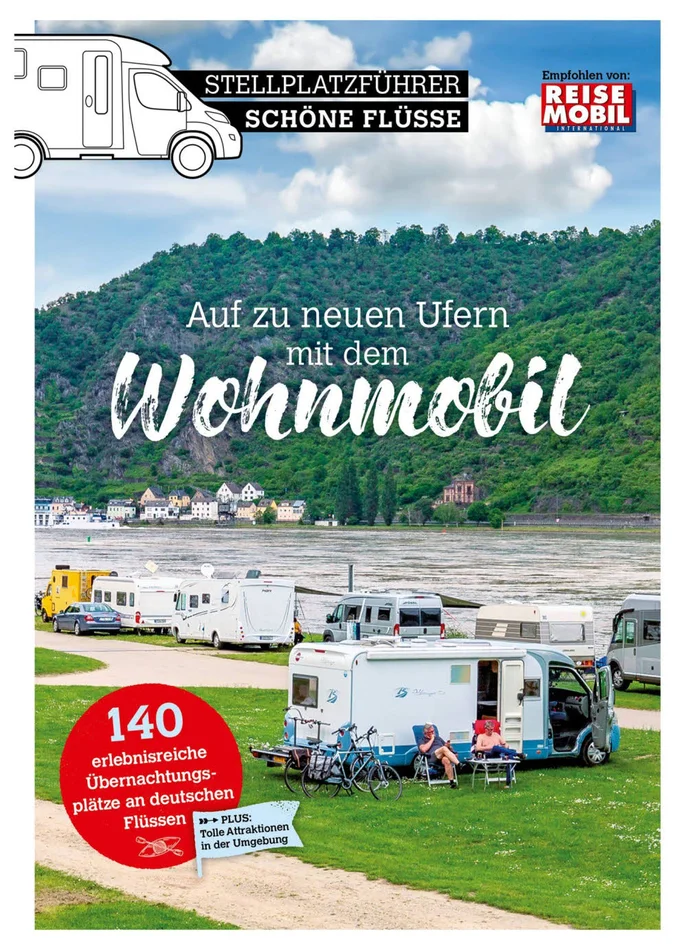 Stellplatzführer Schöne Flüsse Auf zu neuen Ufern mit dem Wohnmobil