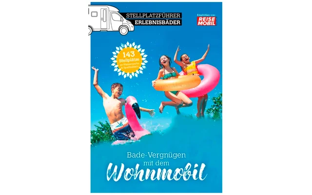 Stellplatzführer Spaßbäder, Badevergnügen mit dem Wohnmobil